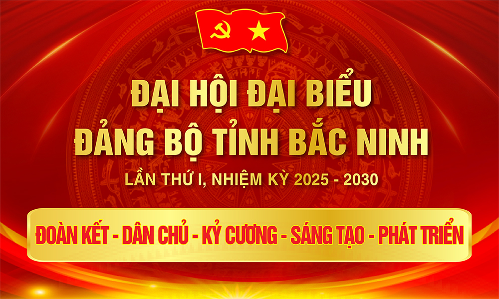  Đại hội đại biểu Đảng bộ tỉnh Bắc Ninh lần thứ I, nhiệm kỳ 2025 - 2030: Hội tụ trí tuệ và khát vọng phát triển
